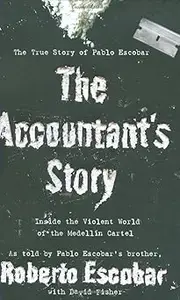 The Accountant's Story: Inside the Violent World of the Medellín Cartel