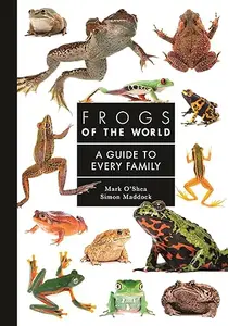 Frogs of the World: A Guide to Every Family (repost)