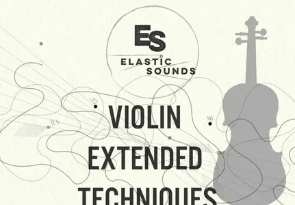 Elastic Sounds Violin Extended Techniques KONTAKT
