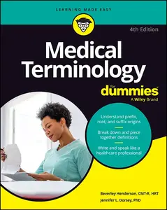 Medical Terminology For Dummies, 4th Edition