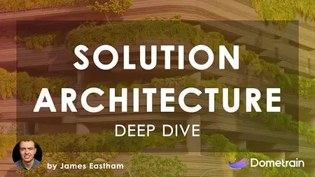 Deep Dive: Solution Architecture