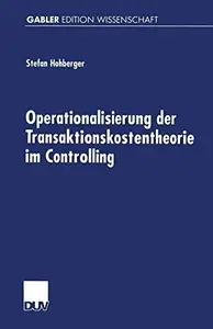 Operationalisierung der Transaktionskostentheorie im Controlling