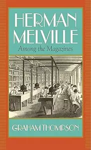 Herman Melville: Among the Magazines