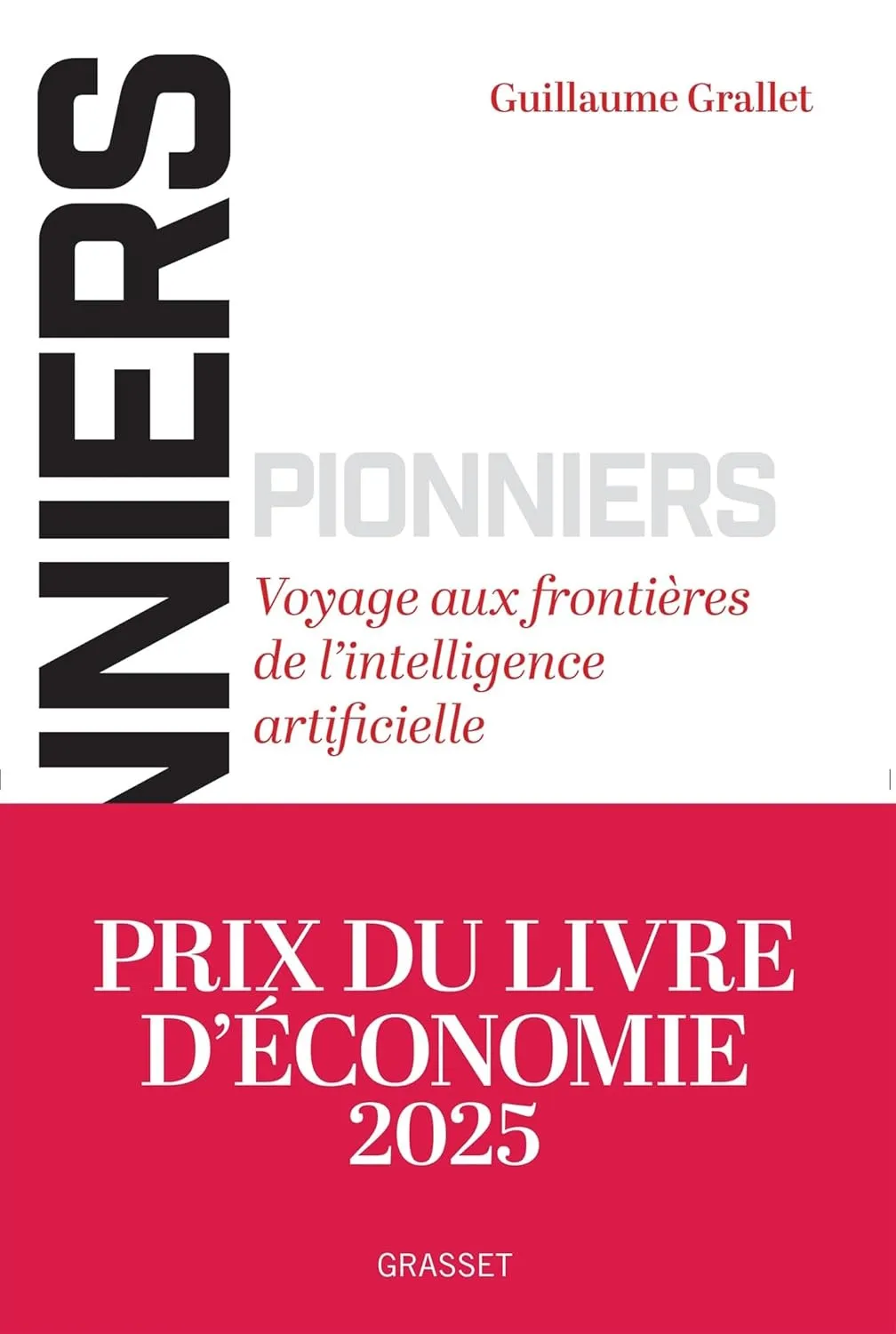 Guillaume Grallet, "Pionniers: Voyage aux frontières de l'intelligence artificielle"