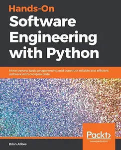 Hands-On Software Engineering with Python (Repost)