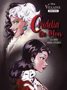 Disney Villains Graphic Novel 01 - Crudelia De Mon. La mia vera storia (Giunti 2023-05)