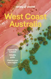 Lonely Planet West Coast Australia, 11th Edition