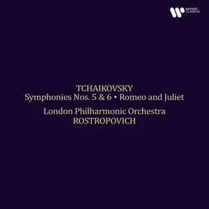 London Philharmonic Orchestra, Mstislav Rostropovich - Tchaikovsky: Symphonies Nos. 5 & 6, Romeo and Juliet (Remastered) (2025)