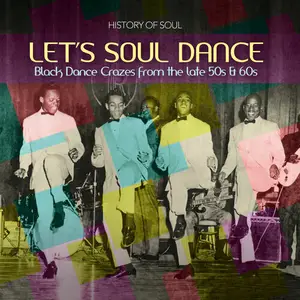 VA - Let's Soul Dance (Black Dance Crazes 1957-1962) (2013)