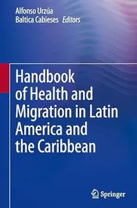 Handbook of Health and Migration in Latin America and the Caribbean