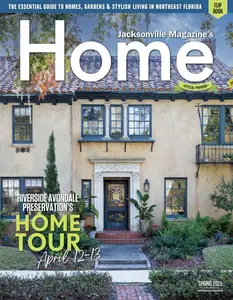 Jacksonville Magazine's Home - Spring 2025