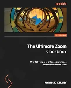 The Ultimate Zoom Cookbook