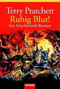 Ruhig Blut. Ein Roman von der bizarren Scheibenwelt.