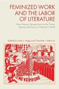 Feminized Work and the Labour of Literature