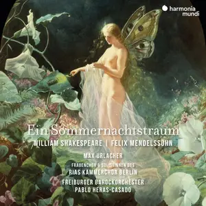 Max Urlacher - Mendelssohn Ein Sommernachtstraum (A Midsummer Night's Dream - Complete Melodrama) (2025) [24/96]