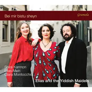 Shira Karmon - Bei mir bistu sheyn - Elias and the Yiddish Maidels (2025) [Official Digital Download]