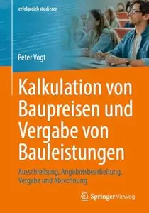 Kalkulation von Baupreisen und Vergabe von Bauleistungen