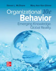 Organizational Behavior: Emerging Knowledge. Global Reality, 10th Edition