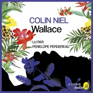 Colin Niel, "Wallace"