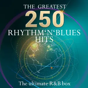 VA - The Ultimate R&B Classics Box - The 250 Greatest Rhythm & Blues Hits (2015)