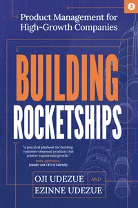 Building Rocketships: Product Management for High-Growth Companies