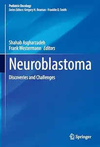 Neuroblastoma: Discoveries and Challenges (Pediatric Oncology)
