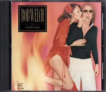 Bob Welch - French Kiss (1977) {1992, US Press}