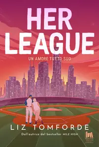Liz Tomforde - Her league. Un amore tutto suo