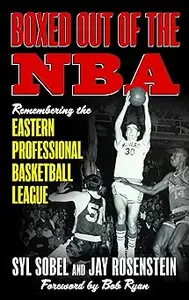 Boxed out of the NBA: Remembering the Eastern Professional Basketball League