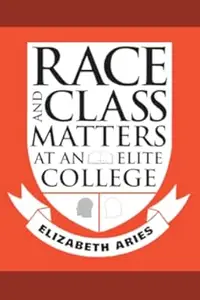 Race and Class Matters at an Elite College