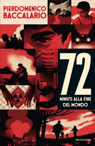 Pierdomenico Baccalario - 72 minuti alla fine del mondo