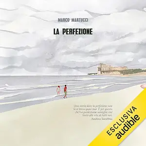 «La perfezione» by Marco Martucci