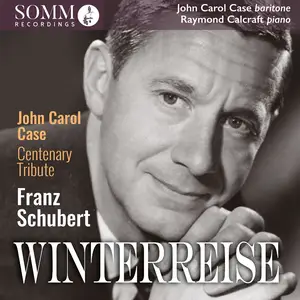 John Carol Case, Raymond Calcraft - John Carol Centenary Tribute: Winterreise D. 911, Op. 89 (2023) [Official Digital Download]