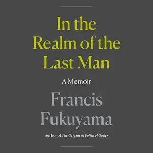 In the Realm of the Last Man: A Memoir [Audiobook]