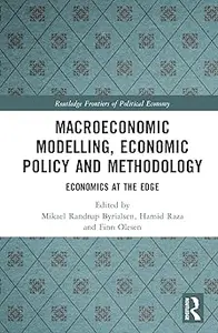 Macroeconomic Modelling, Economic Policy and Methodology: Economics at the Edge