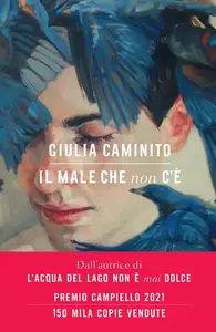 Il male che non c'è - Giulia Caminito