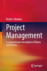 Project Management: A comprehensive description of Theory and Practice