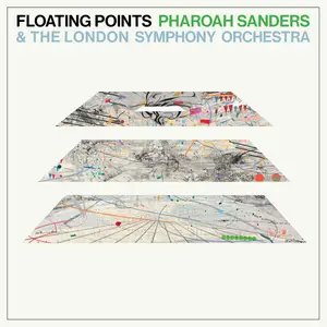 Floating Points, Pharoah Sanders & The London Symphony Orchestra - Promises (2021) [Repost]
