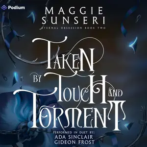 Taken by Touch and Torment: Eternal Obsession