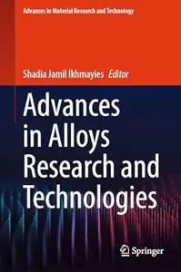 Advances in Alloys Research and Technologies