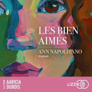 Ann Napolitano, "Les bien-aimés"