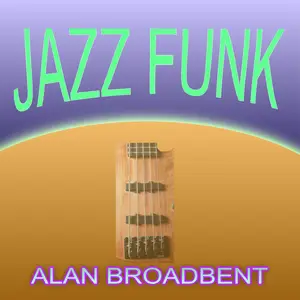 Alan Broadbent - Jazz Funk (2024) [Official Digital Download]