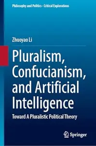 Pluralism, Confucianism, and Artificial Intelligence