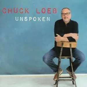 Chuck Loeb - Unspoken (2016) [Official Digital Download 24bit/44.1kHz]