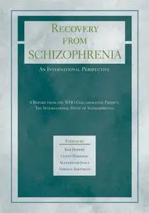 Recovery from Schizophrenia: An International Perspective