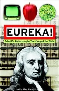 Eureka! Scientific Breakthroughs That Changed the World (repost)