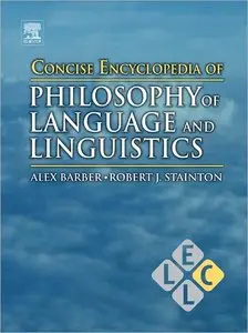 Concise Encyclopedia of Philosophy of Language and Linguistics (repost)