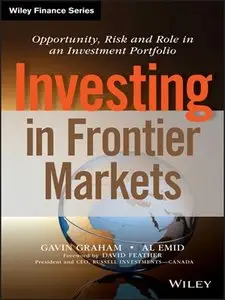 Investing in Frontier Markets: Opportunity, Risk and Role in an Investment Portfolio