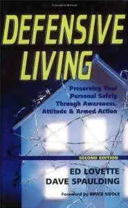 Defensive Living: Attitudes, Tactics and Proper Handgun Use to Secure (Repost)