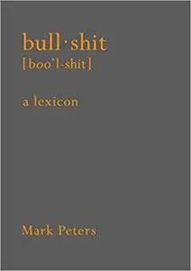 Bullshit: A Lexicon